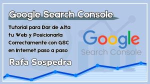 Google Search Console: qué es, para qué sirve y cómo dar de alta tu web paso a paso