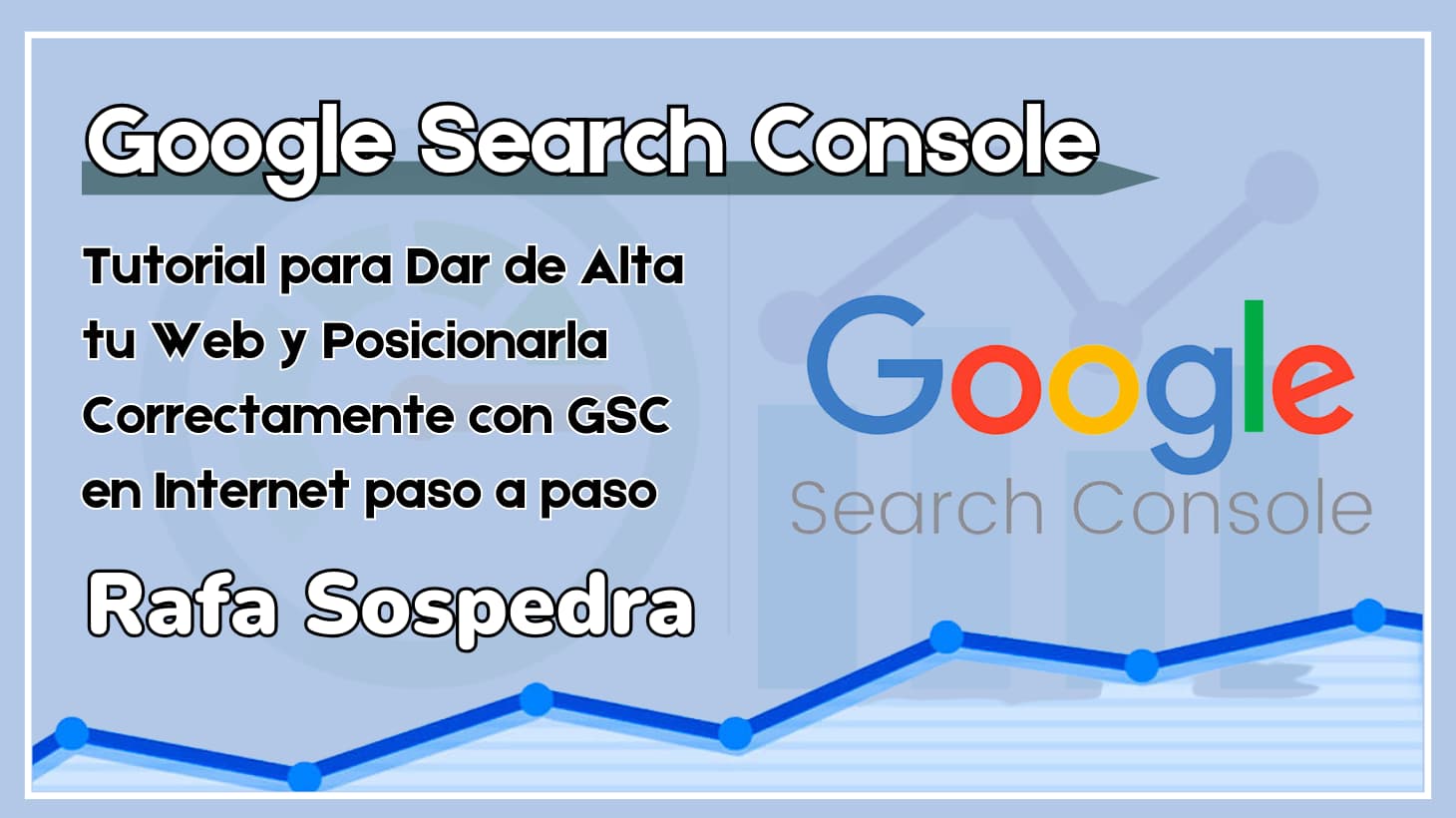 google search console tutorial dar de alta tu web