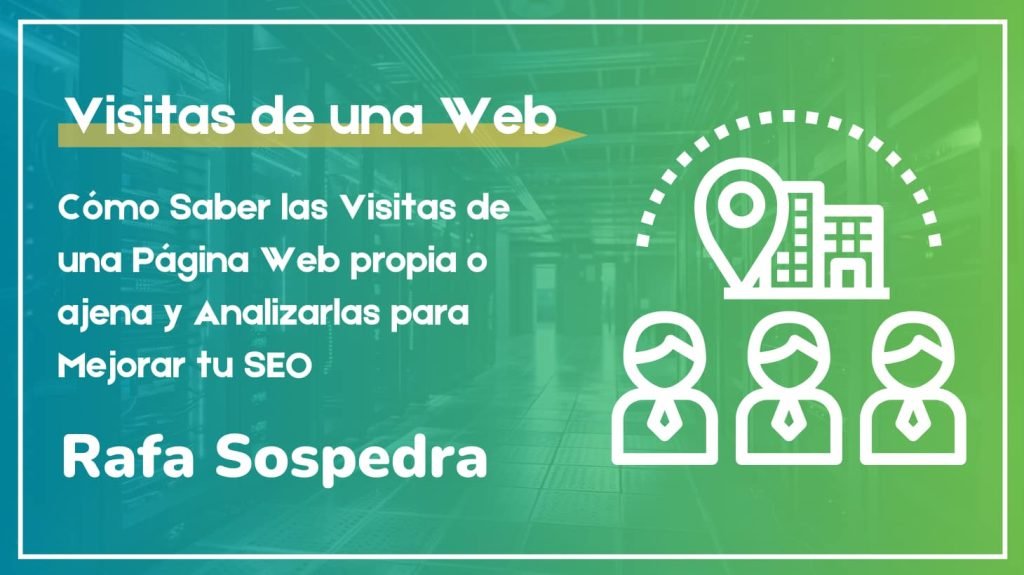 5 herramientas para saber las visitas de una pagina web