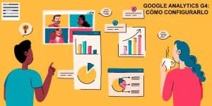 Google Analytics G4: Cómo configurarlo