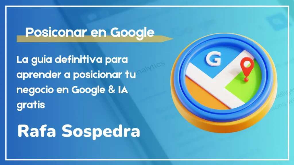 cómo posicionar en google y la IA gratis por Rafa Sospedra