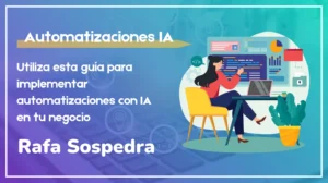 Automatizaciones con IA para tu negocio