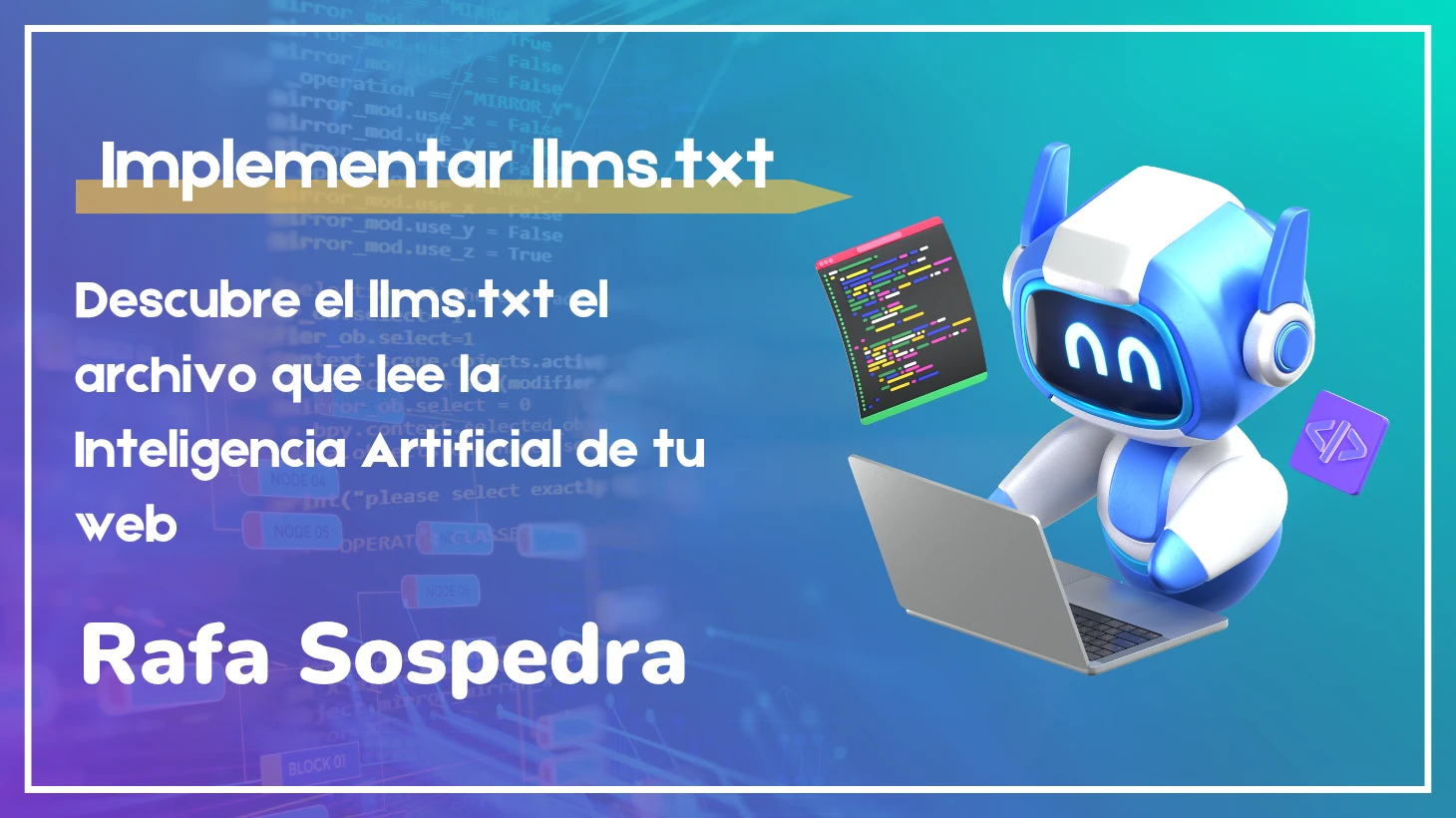 Qué es y cómo implementar el llms.txt